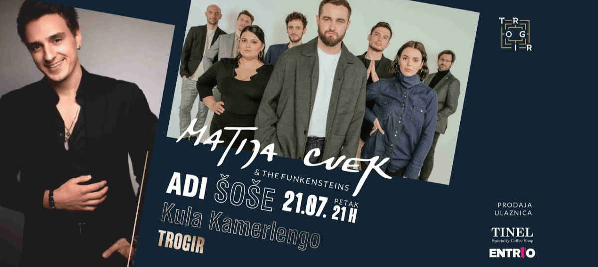 MATIJA CVEK & ADI ŠOŠE / Kula Kamerlengo (Trogir) 21.07.