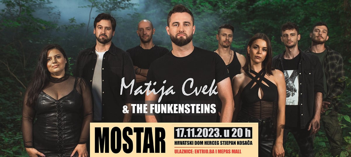 MATIJA CVEK & THE FUNKENSTEINS U MOSTARU