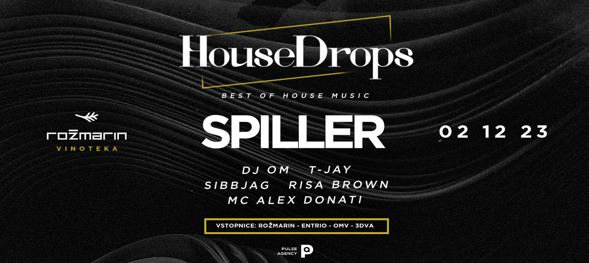HOUSE DROPS I DJ Spiller I Rožmarin