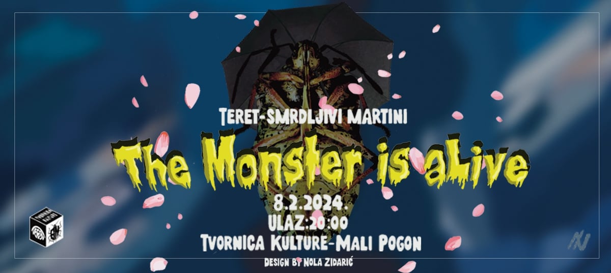 THE MONSTER IS ALIVE - TERET I SMRDLJIVI MARTINI