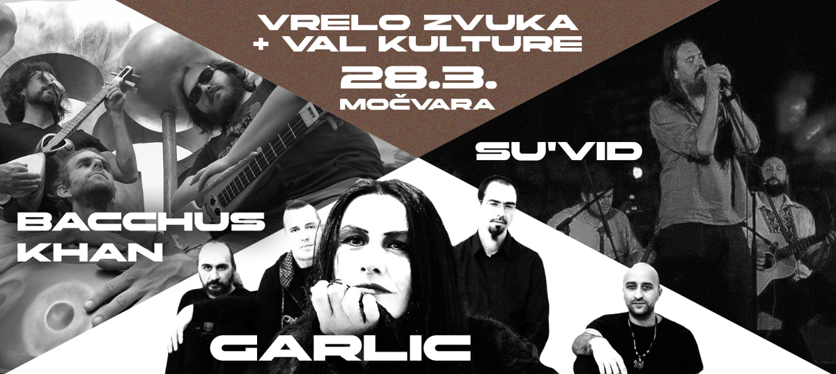 VRELO ZVUKA I VAL KULTURE - KONCERT - GARLIC, SU'VID I BACCHUS KHAN