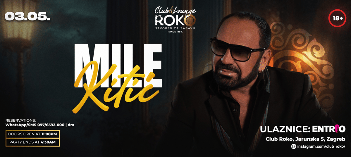 Ulaznice za Mile Kitić @ Club Roko, Club Roko, Zagreb | Petak, 03.05. ...