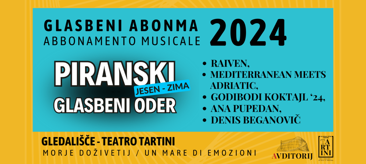 PIRANSKI GLASBENI ODER (glasbeni abonma - Jesen/Zima 2024)