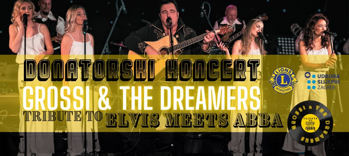 DONATORSKI KONCERT TRIBUTE TO ELVIS MEETS ABBA - GROSSI & THE DREAMERS