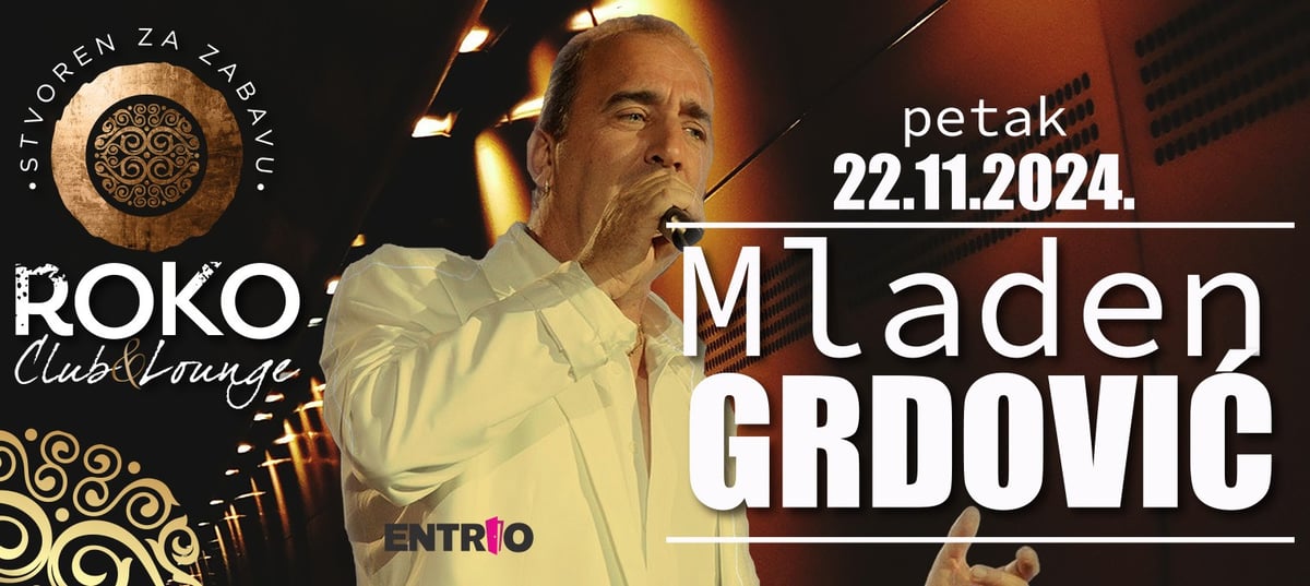 Ulaznice za Mladen Grdović @ Club Roko (Zadarska Noć), Club Roko ...