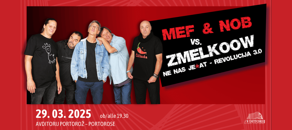 REVOLUCIJA 3.0: MEF & NOB VS. ZMELKOOW