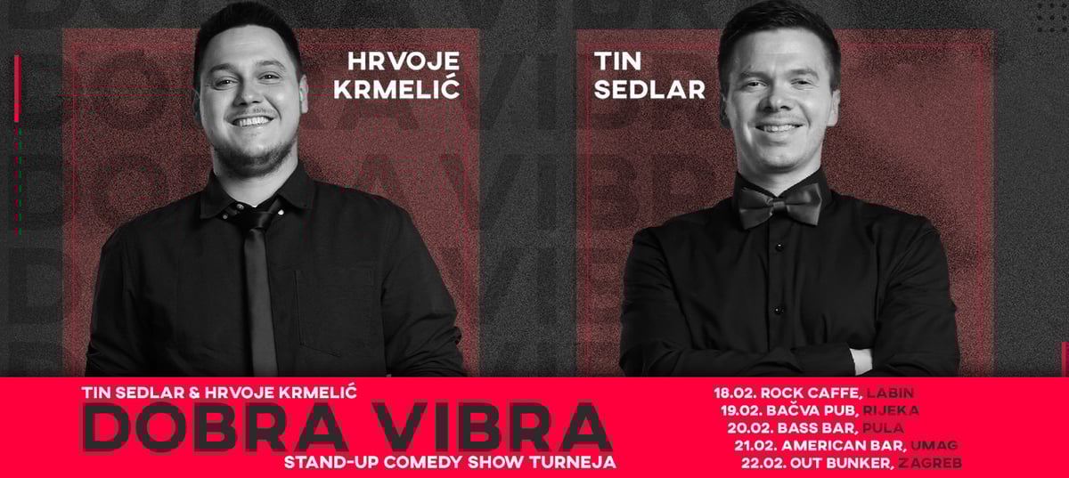 LABIN: DOBRA VIBRA - Tin Sedlar & Hrvoje Krmelić Stand-up comedy show