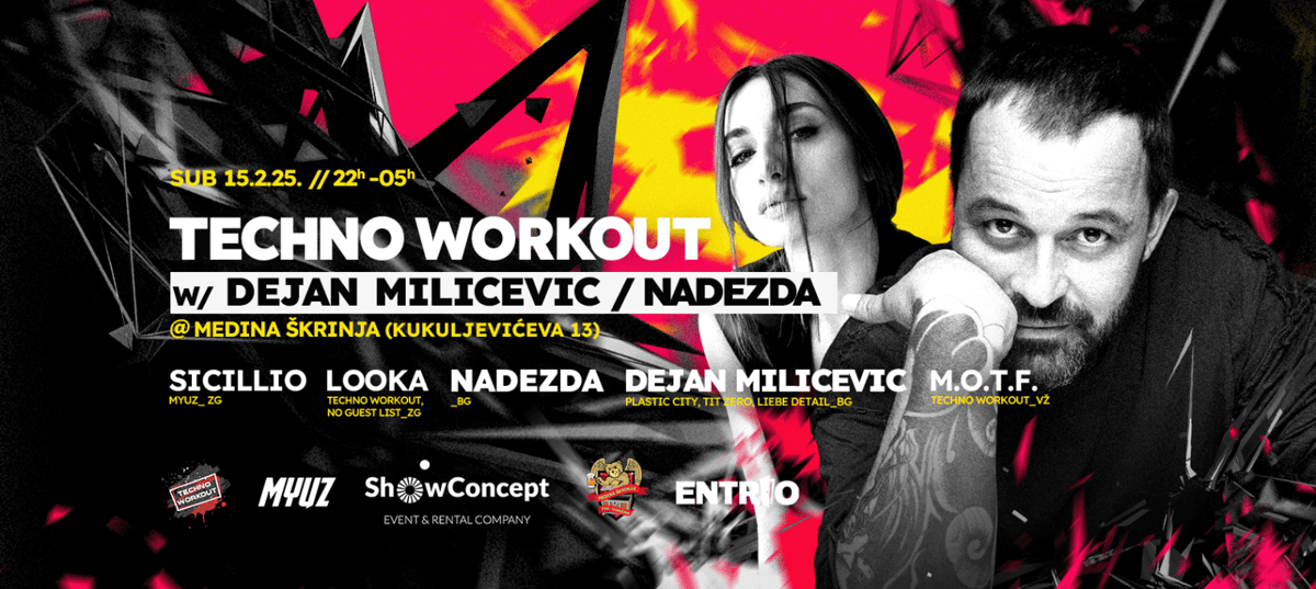 Techno Workout with Dejan Milicevic, Nadezda and more....