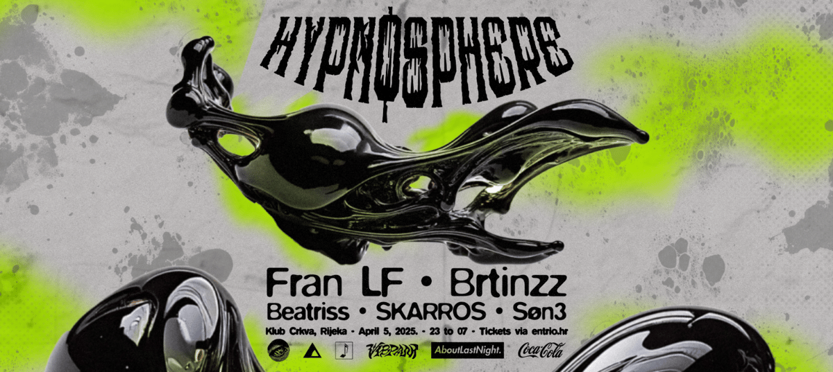 HYPNØSPHERE w/ Fran LF, Brtinzz @Club Crkva