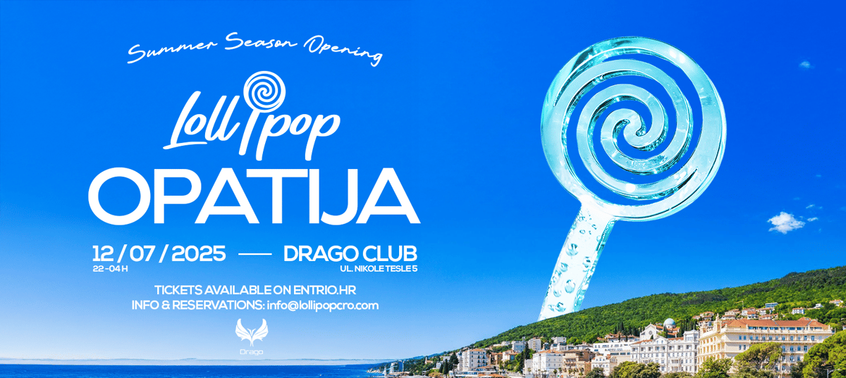 Lollipop Opatija Summer Season Opening @ Drago Klub Opatija