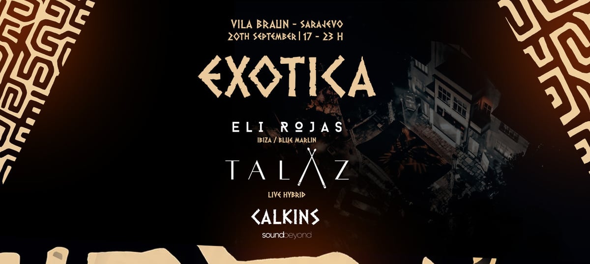 Exotica Experience @ Sarajevo
