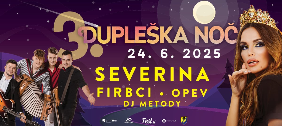 3. Dupleška noč 2025 - Severina, Firbci, Opev, DJ