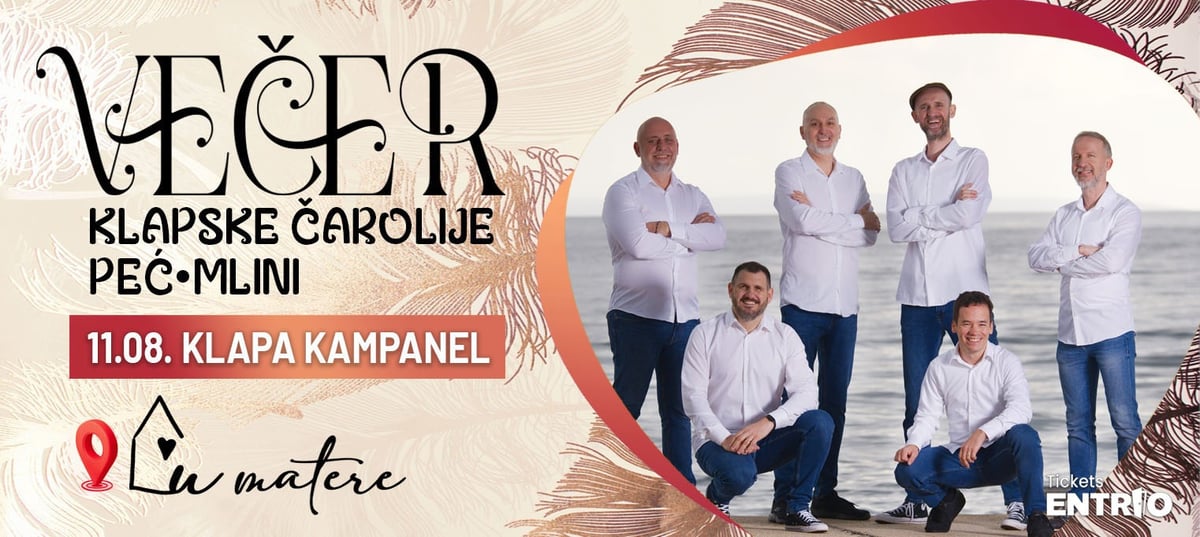 VEČER KLAPSKE ČAROLIJE PEĆ - MLINI -