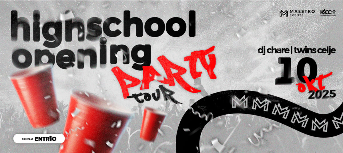 HIGHSCHOOL OPENING Party // TWINS, 10. OKT // CELJE