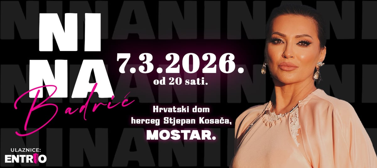 Nina Badrić @ Mostar
