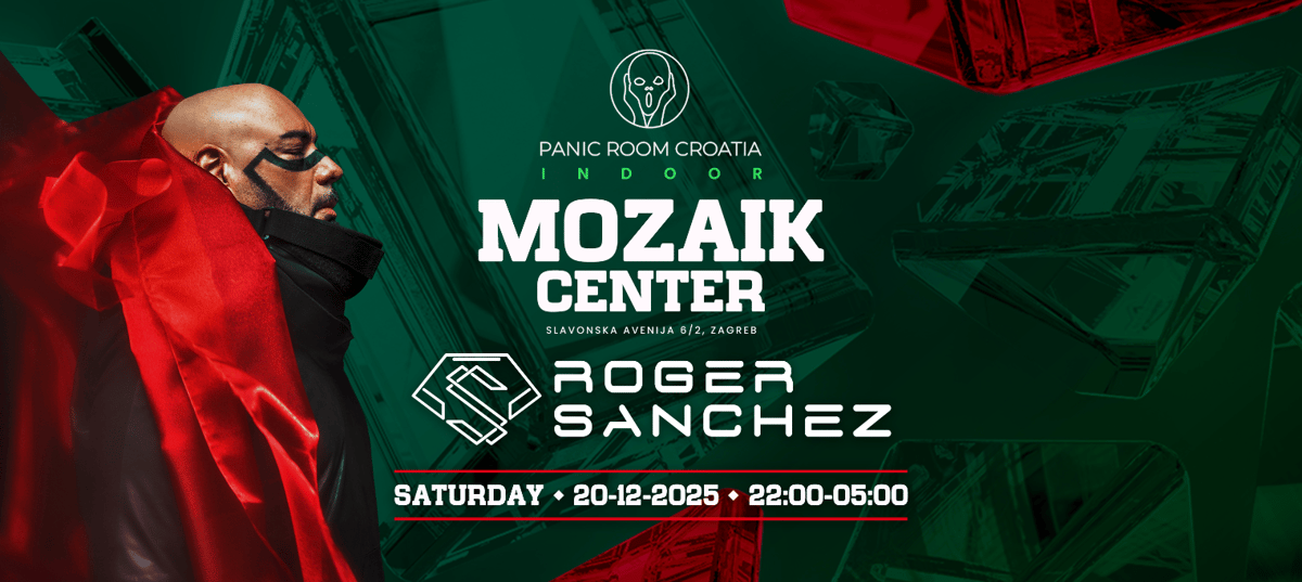 Panic Room Croatia w/ Roger Sanchez at  Mozaik Center