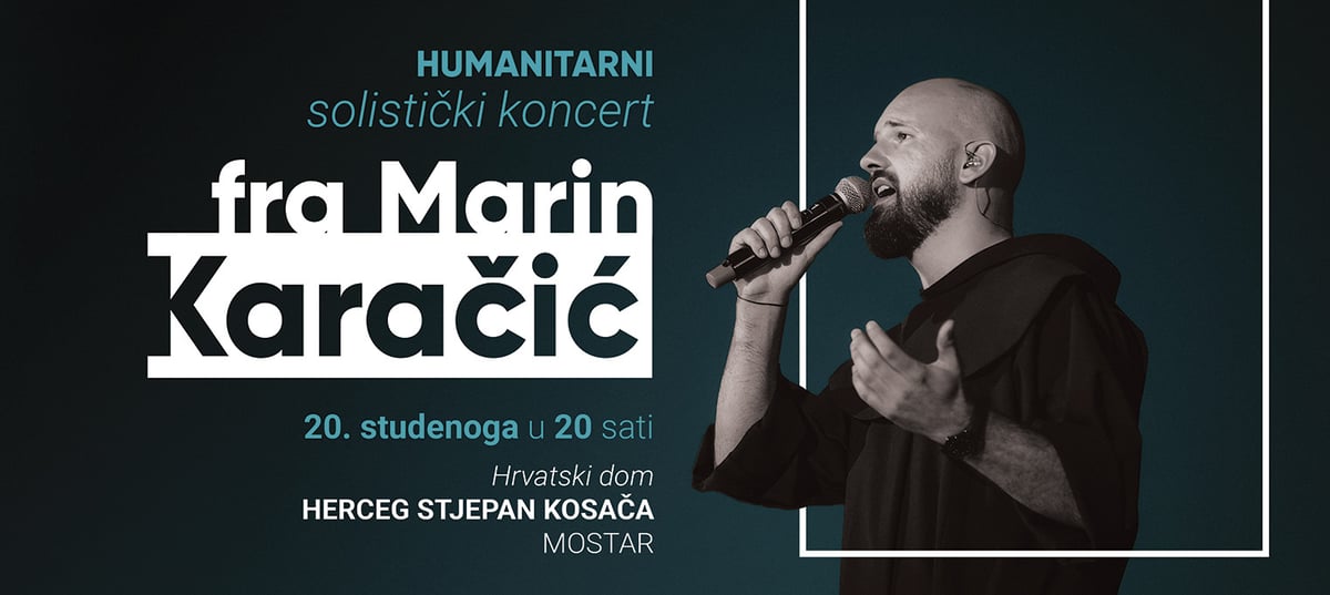 Fra Marin Karačić - Humanitarni solistički koncert