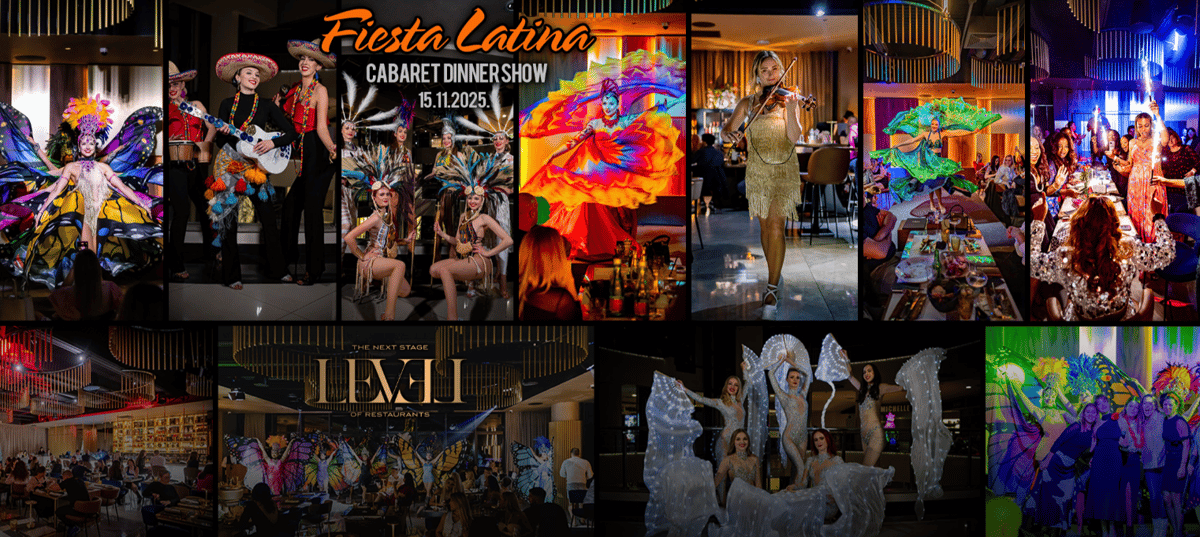 Fiesta Latina Cabaret Dinner Show @ Level restaurant Split, Croatia