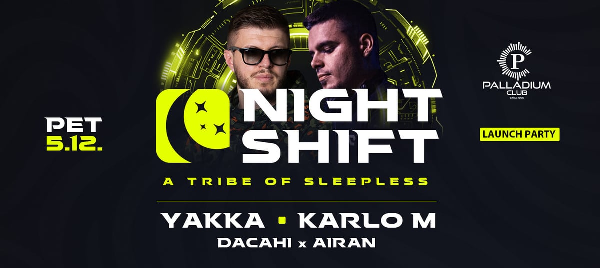 NIGHTSHIFT Launch Party | Yakka & Karlo M.