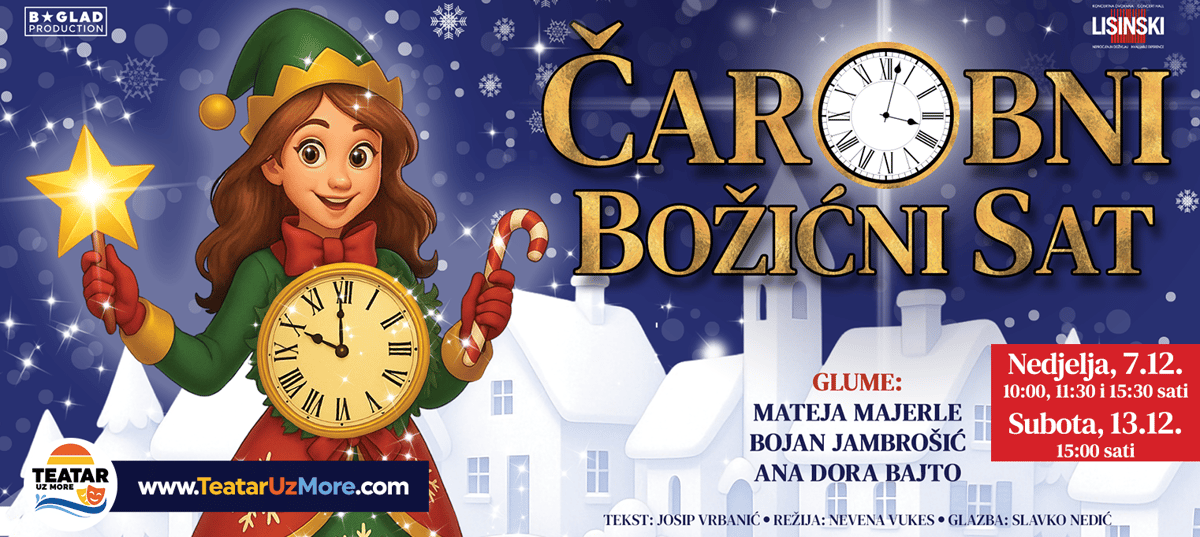 Ulaznice za ČAROBNI BOŽIĆNI SAT, predstava, DVORANA LORA, Split ...