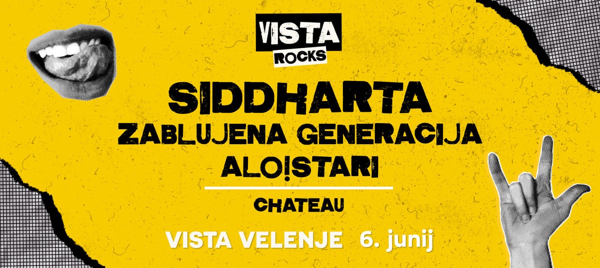 VISTA ROCKS - SIDDHARTA, ZABLUJENA GENERACIJA, ALO!STARI, CHATEAU