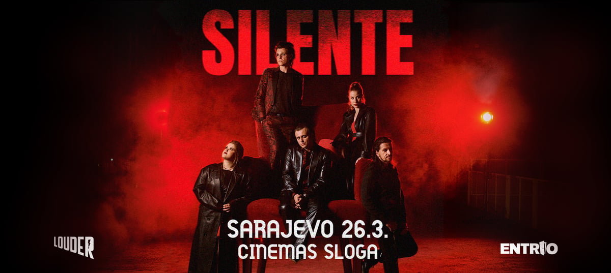 SILENTE I Sarajevo 26.3.2026. @ Cinemas Sloga