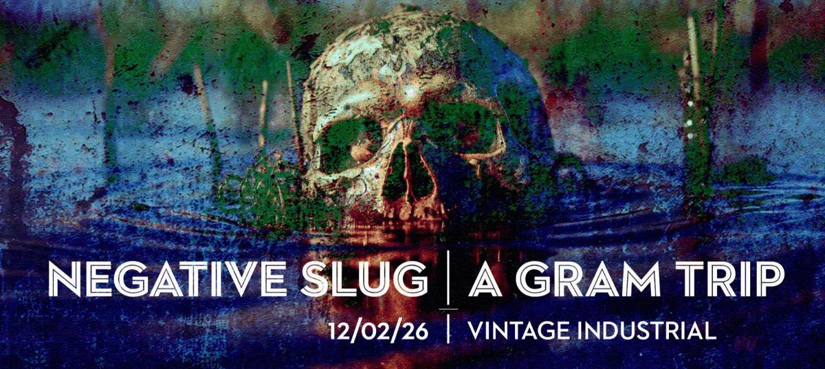 Negative Slug / A Gram Trip u Vintageu
