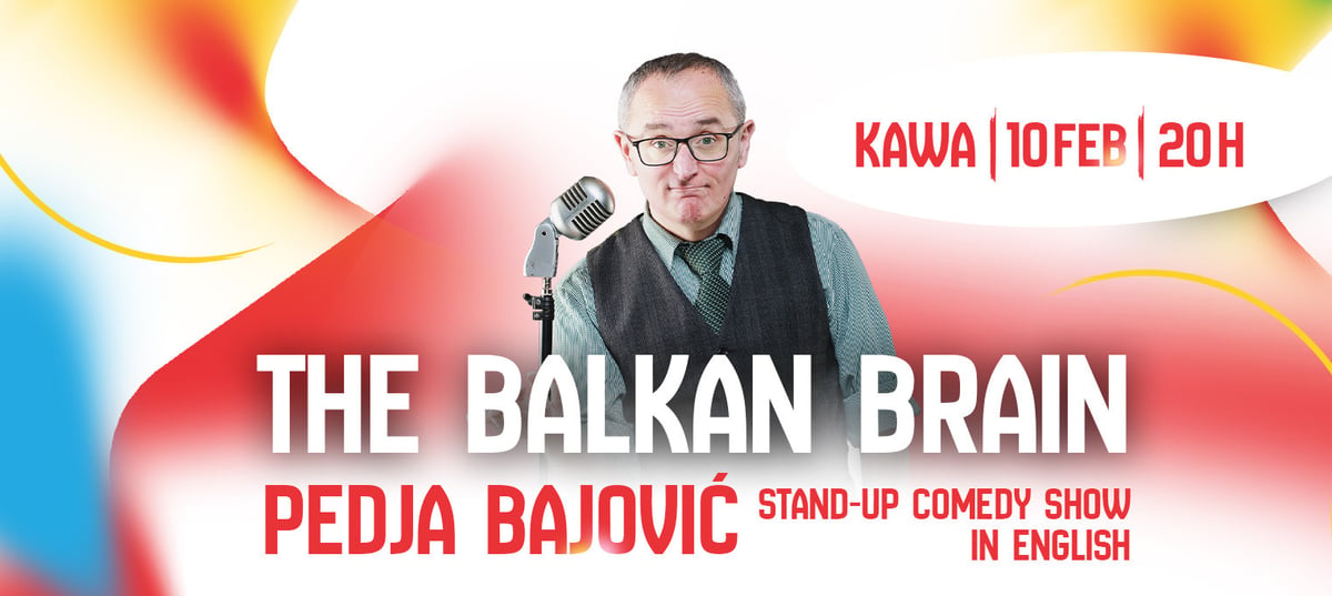Pedja Bajovic THE BALKAN BRAIN Stand-Up IN ENGLISH