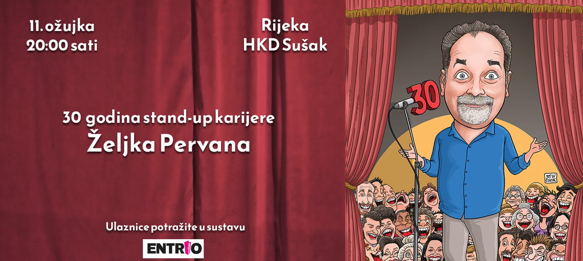 RIJEKA - 30 GODINA STAND-UP KARIJERE ŽELJKA PERVANA