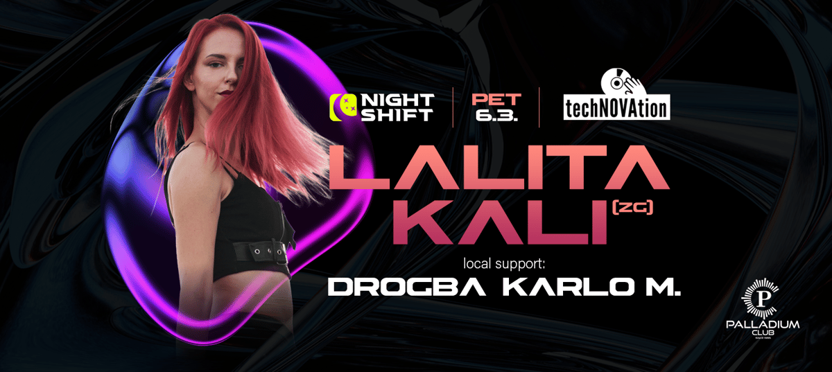NIGHTSHIFT x techNOVAtion w/ Lalita Kali, Drogba, Karlo M.