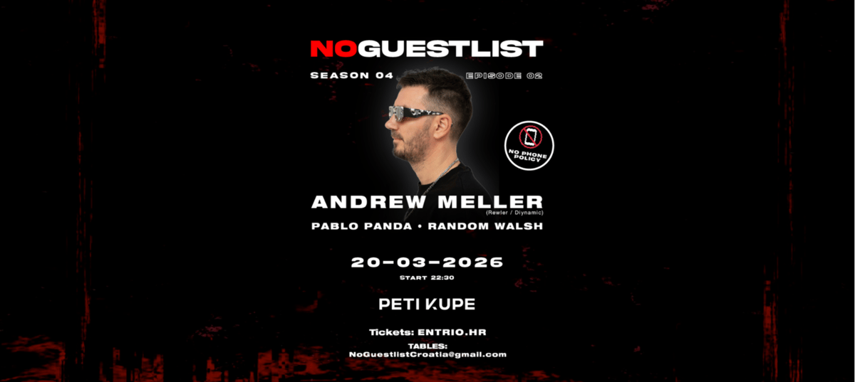 NoGuestlist invites Andrew Meller at Peti Kupe | NoPhone policy 