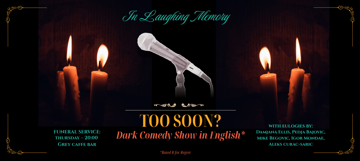 Too Soon? - Dark comedy show in English