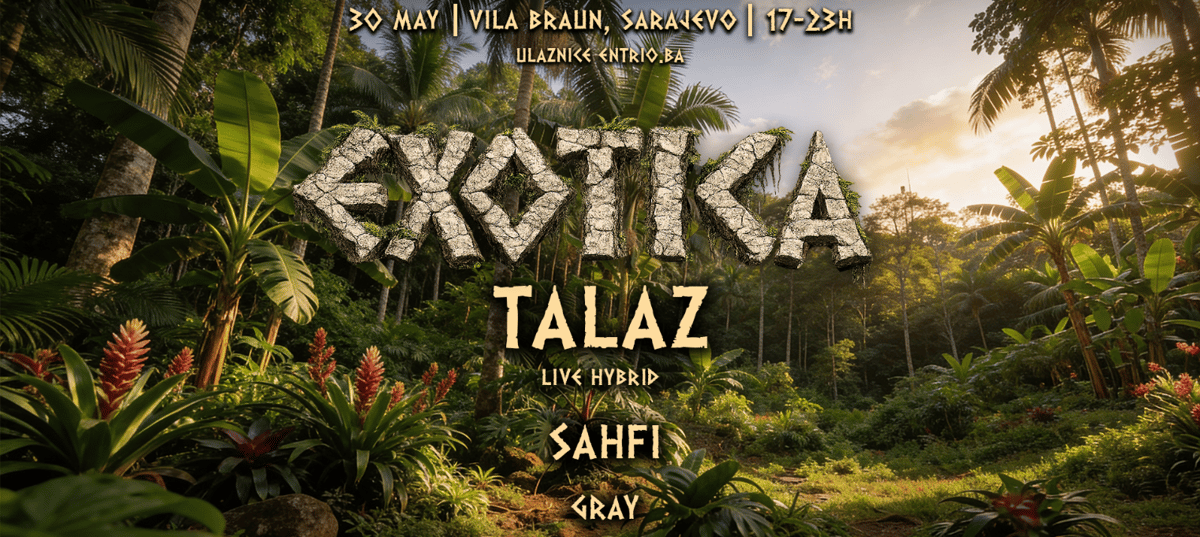 Exotica Experience @ Sarajevo