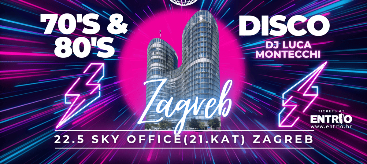 DISCO REVIVAL: 70'S & 80'S HITS @SKY OFFICE ZAGREB w/DJ LUCA MONTECCHI