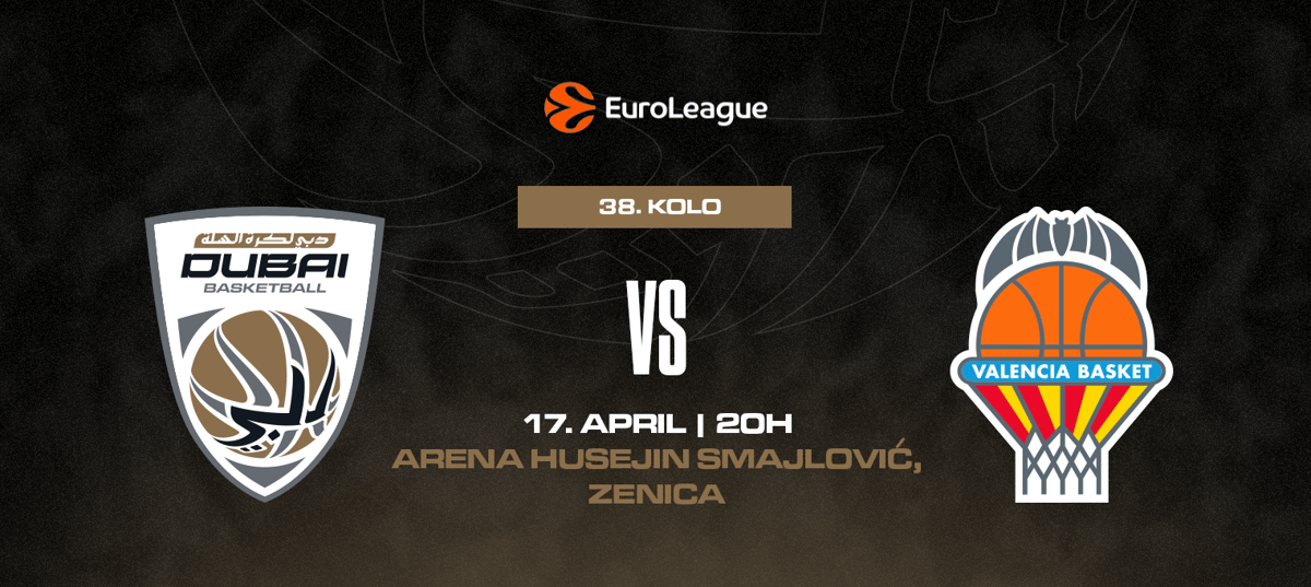 Euroleague: Dubai Basketball - Valencia Basket