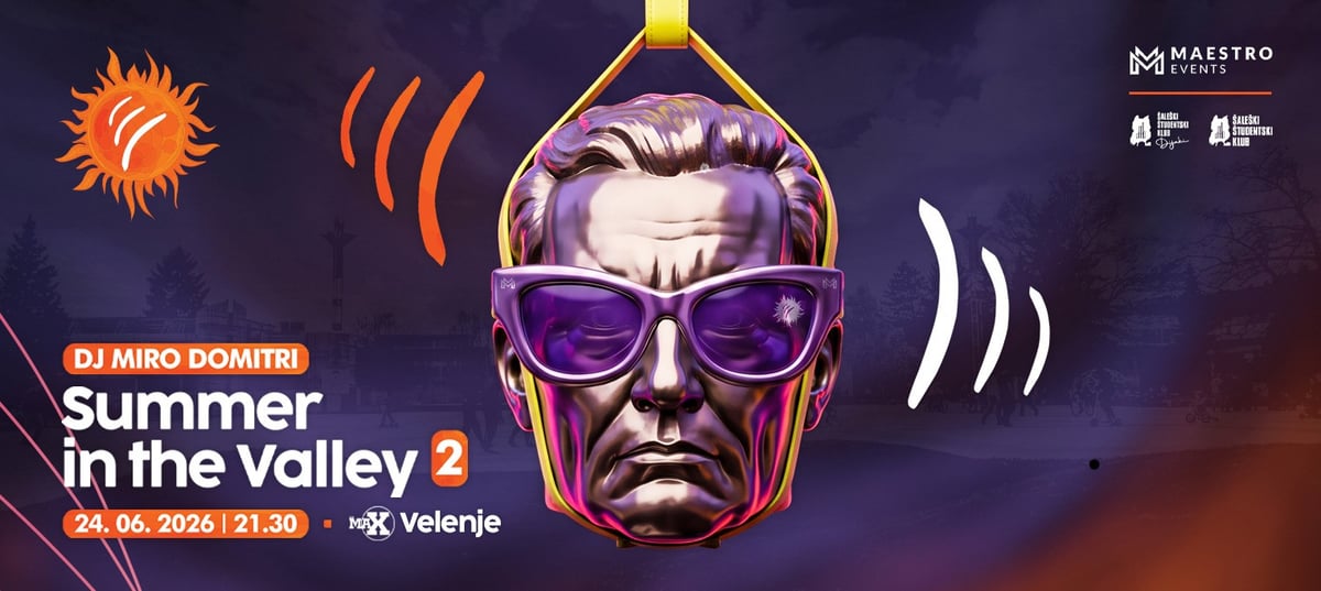 SUMMER IN THE VALLEY / MAX VELENJE / 24. JUN