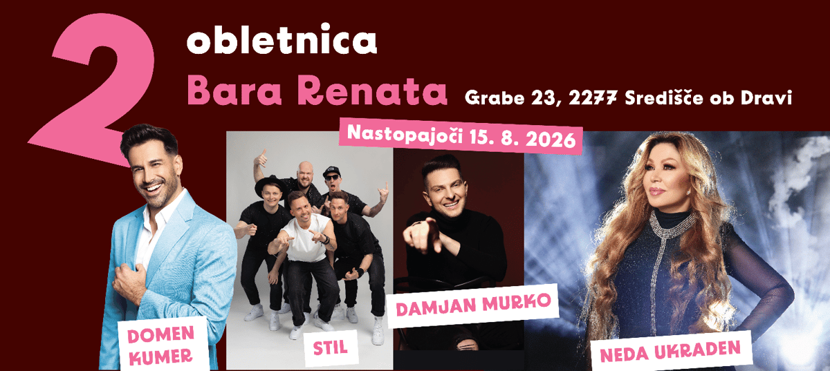 2. Obletnica bara Renata: NEDA UKRADEN , STIL ,DOMEN KUMER , D. MURKO