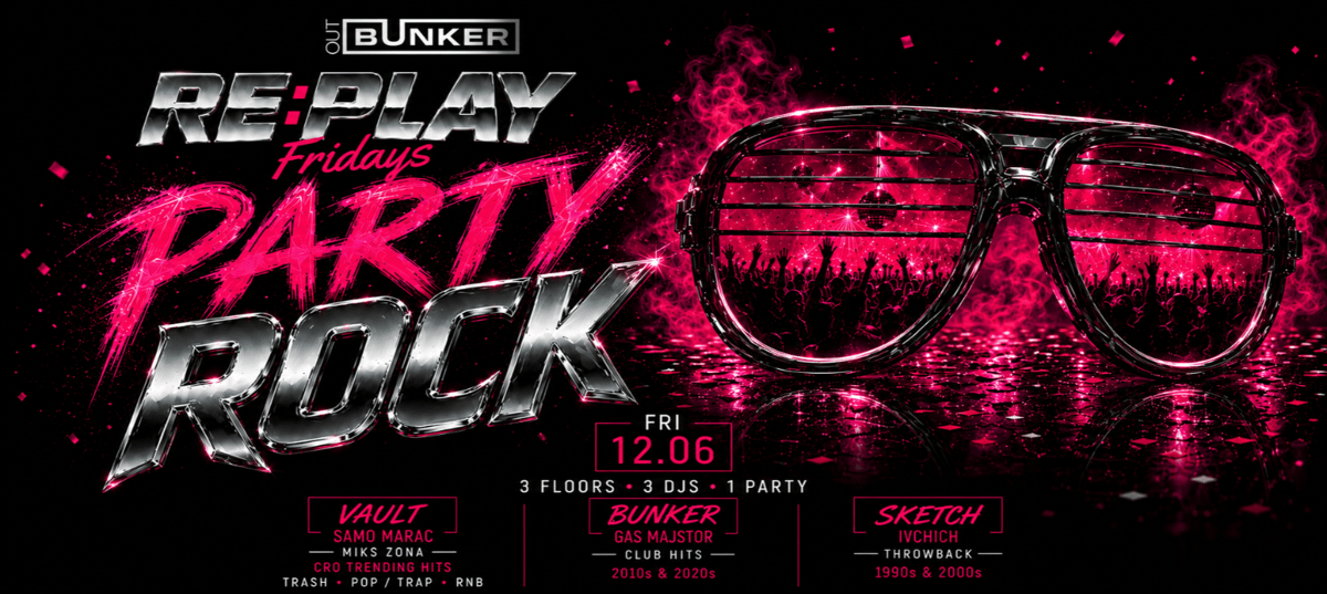 PARTY ROCK | RE:PLAY @ OUT BUNKER ILICA 16
