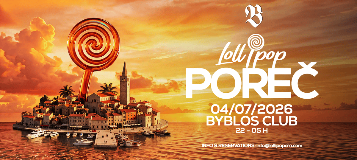 Lollipop Summer Season Opening @ Byblos Poreč