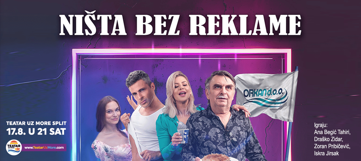 NIŠTA BEZ REKLAME, komedija, Split