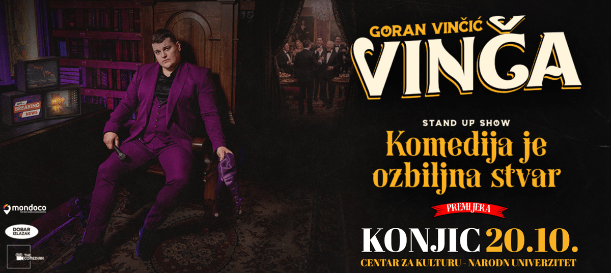 KONJIC - GORAN VINČIĆ VINČA - KOMEDIJA JE OZBILJNA STVAR