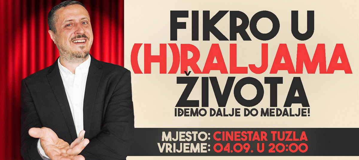 TUZLA -  FIKRO U (H)RALJAMA ŽIVOTA