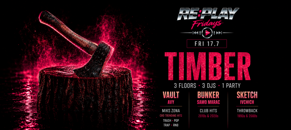 TIMBER | RE:PLAY @ OUT BUNKER ILICA 16