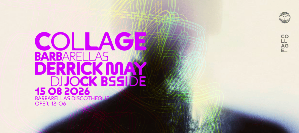 COLLAGE pres. DERRICK MAY @Barbarella's Discotheque