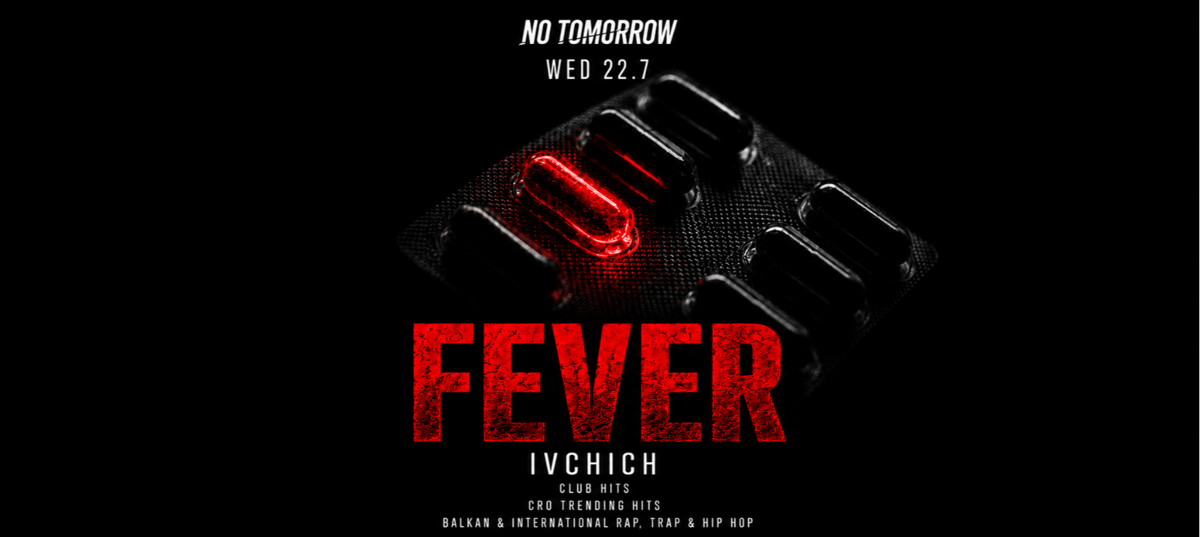 FEVER | NO TOMORROW @ OUT BUNKER ILICA 16
