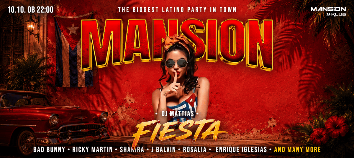 MANSION FIESTA w/ DJ MATTIAS