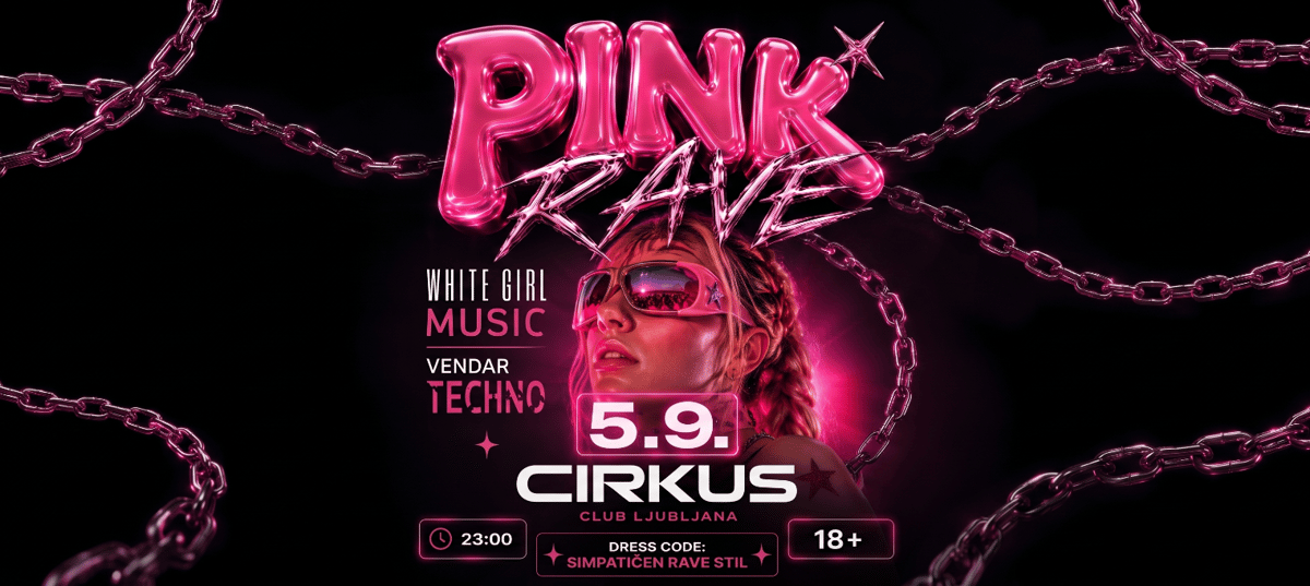 PINK RAVE SLOVENIA: 1st EDITION | 5.9.