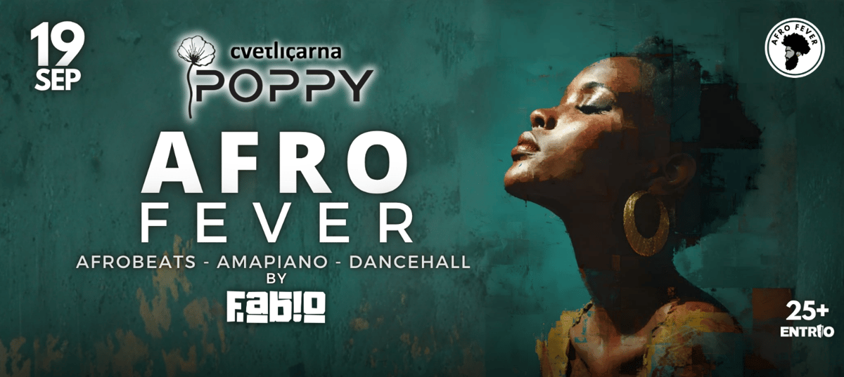 AFRO FEVER - 19 SEP - @ POPPY by Cvetličarna