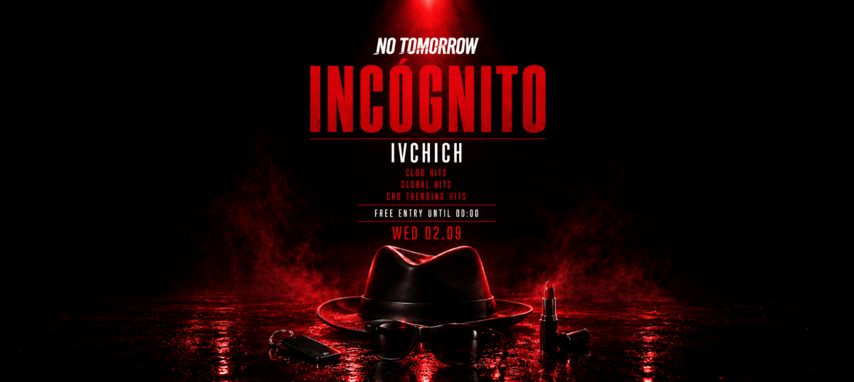 INCOGNITO | NO TOMORROW @ OUT BUNKER ILICA 16