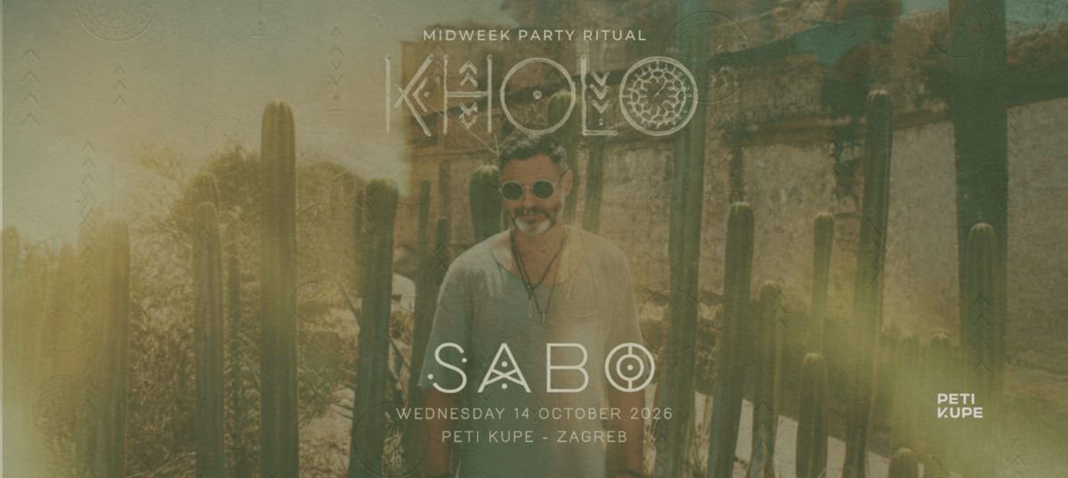 KHOLO:  SABO (Sol Selectas, NYC)- For the First Time in Croatia .